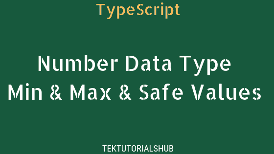 typescript-number-min-max-safe-values-tektutorialshub