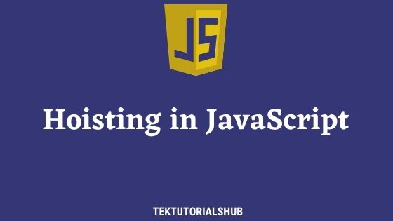 hoisting-in-javascript-tektutorialshub