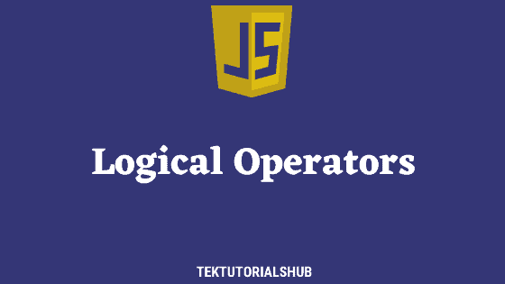 Logical Operators In Javascript Tektutorialshub 0269