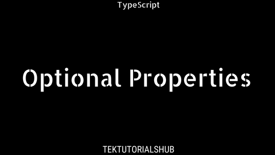 optional-properties-in-typescript-tektutorialshub